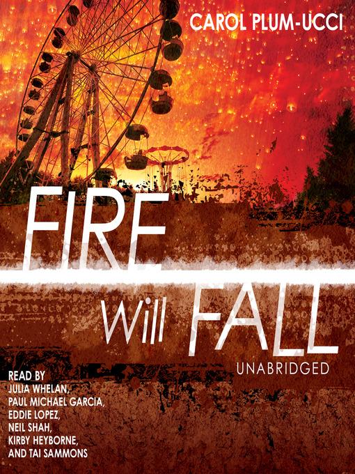 Title details for Fire Will Fall by Carol Plum-Ucci - Available